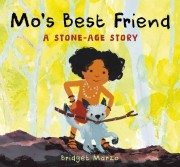 Bridget Marzo: Mo's best friend : a stone-age story 
