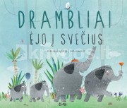 Evelina Daciūtė: Drambliai : ėjo į svečius 