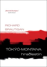 Richard Brautigan: Tókýó-Montana hraðlestin 