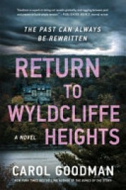 Carol Goodman: Return to Wyldcliffe Heights : a novel 