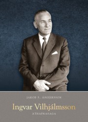 Jakob F. Ásgeirsson: Ingvar Vilhjálmsson : athafnasaga 