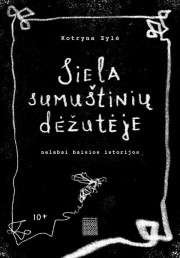 Kotryna Zylé: Siela sumuštinių dėžutėje : nelabai baisios istorijos 