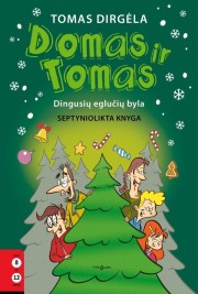 Tomas Dirgėla: Domas ir Tomas : Dingusių eglučių byla 