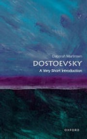 Deborah A. Martinsen: Dostoevsky : a very short introduction 