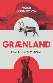 Valur Snær Gunnarsson: Grænland og fólkið sem hvarf 
