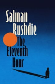 Salman Rushdie: The eleventh hour 