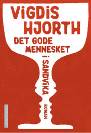 Vigdis Hjorth: Det gode mennesket i Sandvika : en roman 