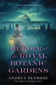 Andrea Penrose: Murder at  the Royal Botanic Gardens 