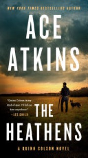 Ace Atkins: The heathens 