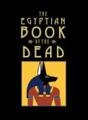 : The Egyptian book of the dead : the papyrus of Ani (1240 BC) / translated by E.A. Wallis Budge