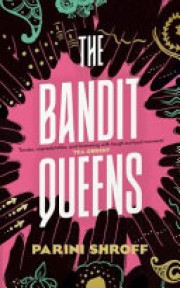 Parini Shroff: The bandit queens 