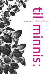 Áslaug Jónsdóttir: Til minnis 