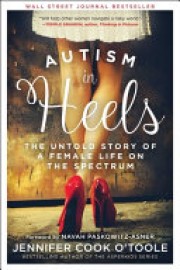 Jennifer Cook: Autism in heels : the untold story of a female life on the spectrum 