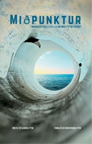Drífa Viðarsdóttir: Miðpunktur : skáldsaga 