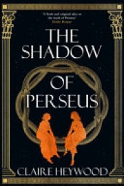 Claire Heywood: The shadow of Perseus 