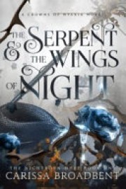 Carissa Broadbent: The serpent and the wings of night 