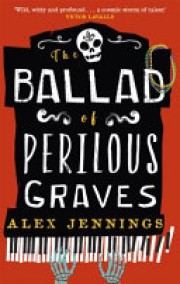 Alex Jennings: The ballad of perilous graves 