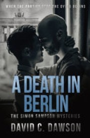 David C. Dawson: A death in Berlin 