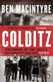 Ben Macintyre: Colditz : prisoners of the castle 