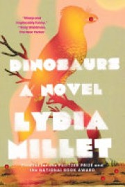 Lydia Millet: Dinosaurs : a novel 