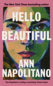 Ann Napolitano: Hello beautiful : a novel 