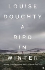 Louise Doughty: A bird in winter 