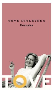 Tove Ditlevsen: Bernska : minningar 