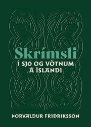 Þorvaldur Friðriksson: Skrímsli í sjó og vötnum á Íslandi 