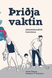 Hulda Jónsdóttir Tölgyes: Þriðja vaktin : jafnréttishandbók heimilisins 