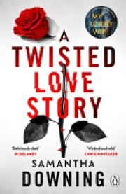 Samantha Downing: A twisted love story 