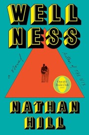 Nathan Hill: Wellness : a novel 