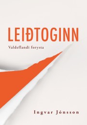 Ingvar Jónsson: Leiðtoginn : valdeflandi forysta 
