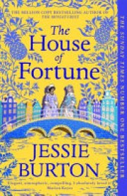 Jessie Burton: The house of fortune 