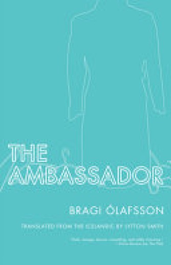 Bragi Ólafsson: The ambassador 