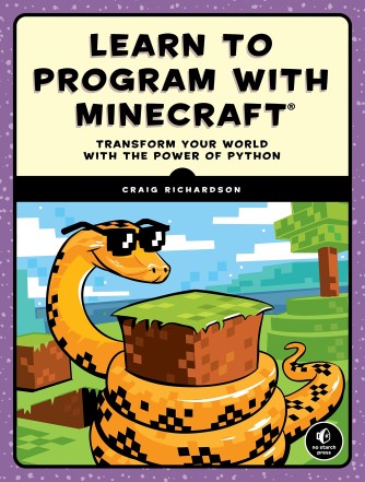 Craig Richardson: Learn to program with Minecraft : transform your world with the Power of Python 