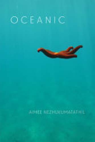 Aimee Nezhukumatathil: Oceanic 