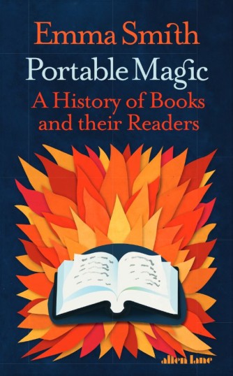 Emma Smith: Portable magic : a history of books and their readers 