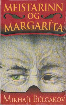Míkhaíl Afanasjevítsj Búlgakov: Meistarinn og Margaríta 
