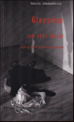 Katrín Jakobsdóttir: Glæpurinn sem ekki fannst : saga og þróun íslenskra glæpasagna 