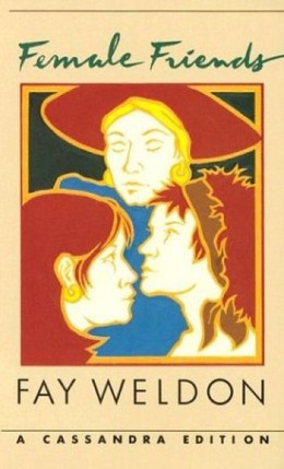 Fay Weldon: Female friends 
