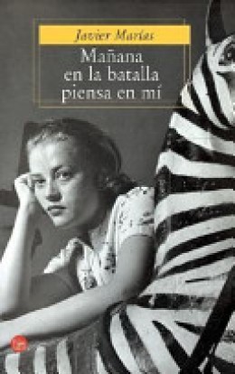 Javier Marías: Mañana en la batalla piensa en mí 