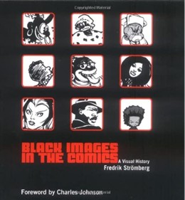 Fredrik Strömberg: Black images in the comics : a visual history 