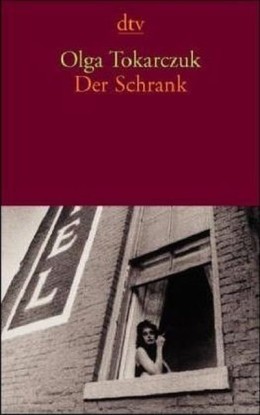 Olga Tokarczuk: Der Schrank : Erzählungen 