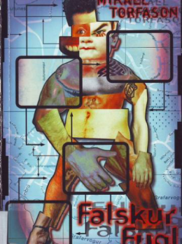 Mikael Torfason: Falskur fugl 