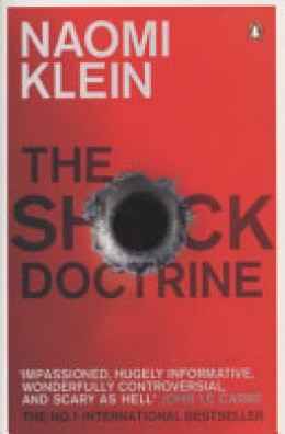 Naomi Klein: The shock doctrine : the rise of disaster capitalism 