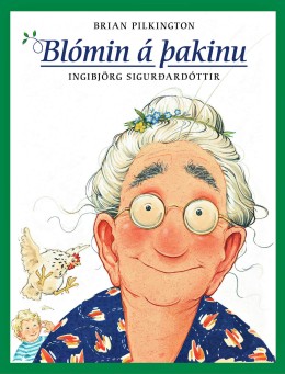 Ingibjörg Sigurðardóttir: Blómin á þakinu 