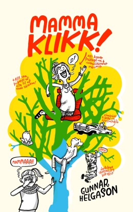 Gunnar Helgason: Mamma klikk! 