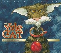Brian Pilkington: The Yule Cat : a seasonal makeover 