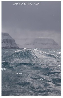 Andri Snær Magnason: Um tímann og vatnið 