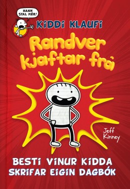 Jeff Kinney: Kiddi klaufi : Randver kjaftar frá : besti vinur Kidda skrifar eigin dagbók 